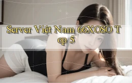 server việt nam 66xoso top 5