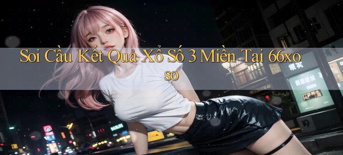 66xoso   Lối Vào 2026   Cổng Game