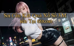 soi cầu kết quả xổ số 3 miền tại 66xoso