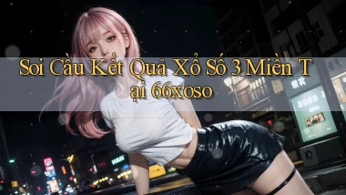 soi cầu kết quả xổ số 3 miền tại 66xoso