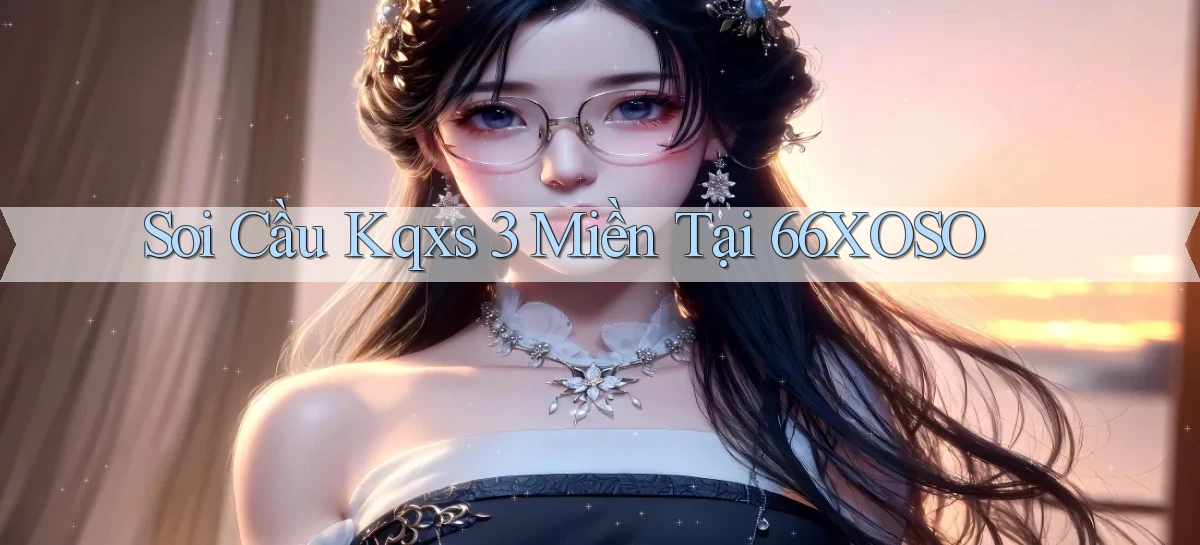 soi cầu kqxs 3 miền tại 66xoso