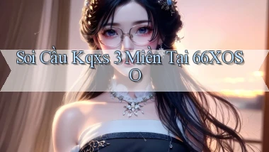 soi cầu kqxs 3 miền tại 66xoso