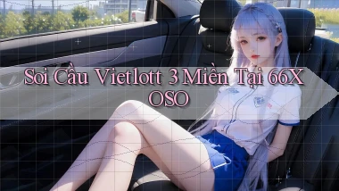 soi cầu vietlott 3 miền tại 66xoso