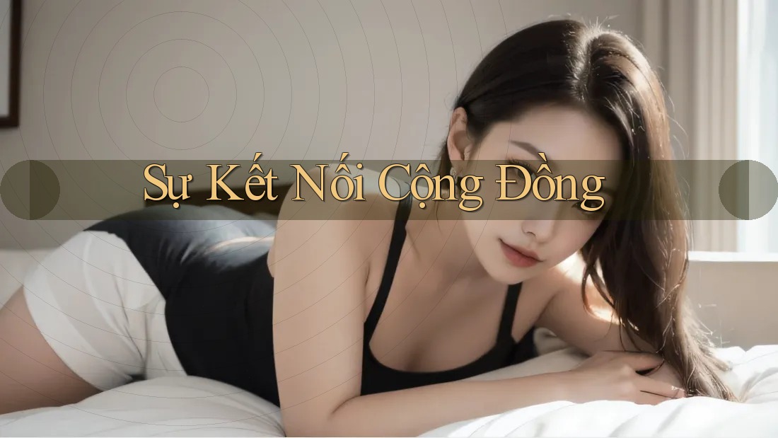 Sự Kết Nối Cộng Đồng Sự Kết Nối Cộng Đồng
