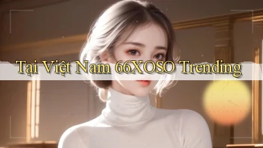 tại việt nam 66xoso trending