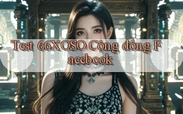 test 66xoso cộng đồng facebook
