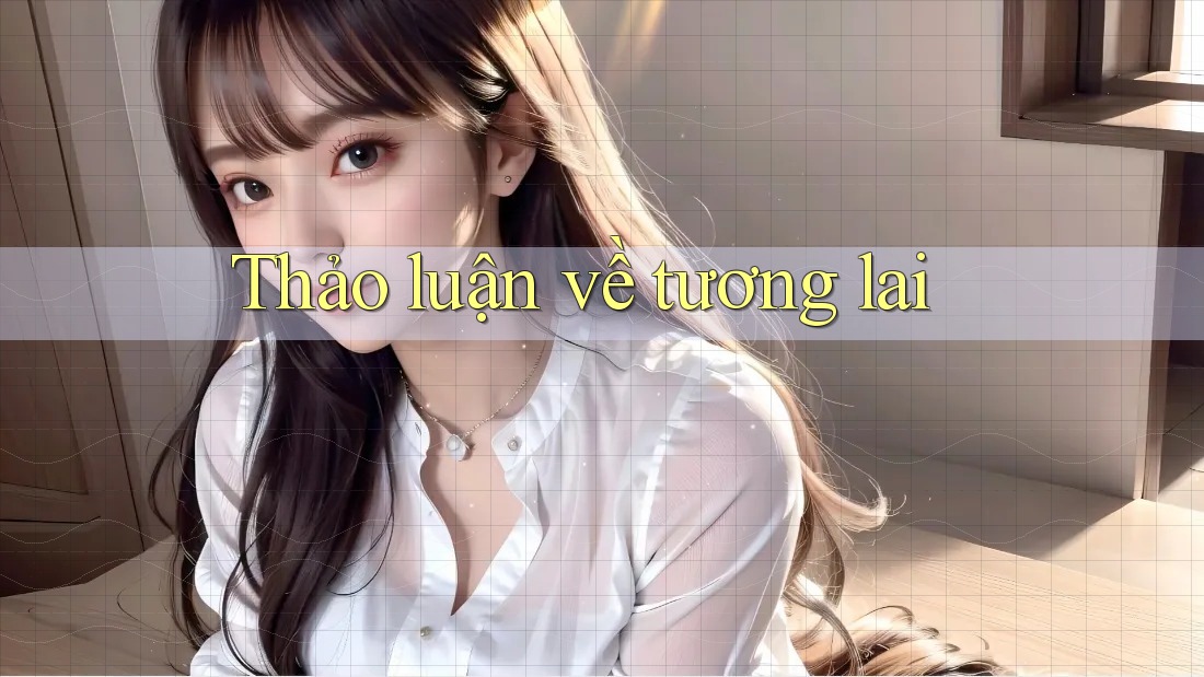 Thảo luận về tương lai