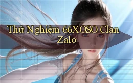 thử nghiệm 66xoso clan zalo