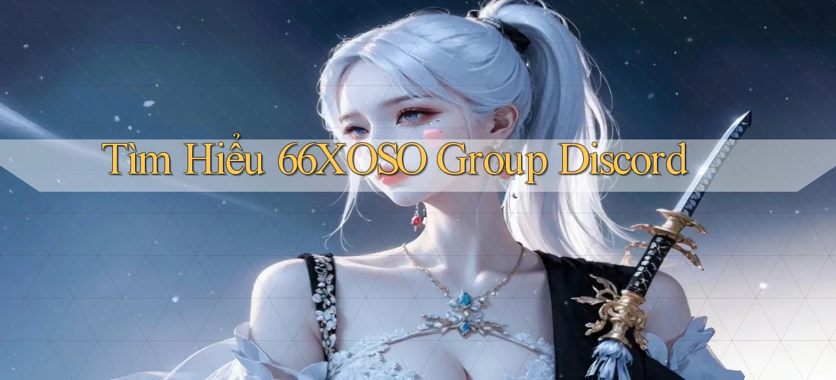 tìm hiểu 66xoso group discord