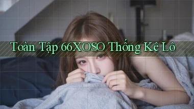 toàn tập 66xoso thống kê lô