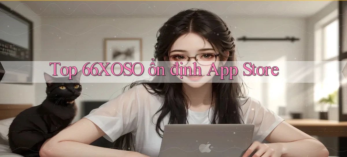 top 66xoso ổn định app store