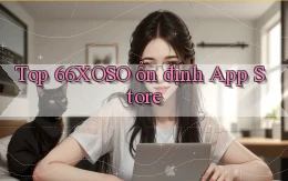 top 66xoso ổn định app store