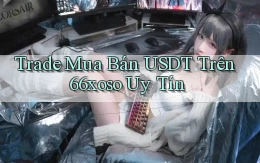trade mua bán usdt trên 66xoso uy tín