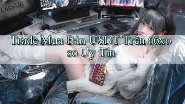 trade mua bán usdt trên 66xoso uy tín