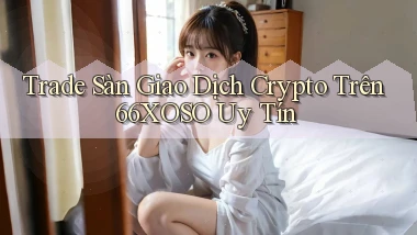 trade sàn giao dịch crypto trên 66xoso uy tín