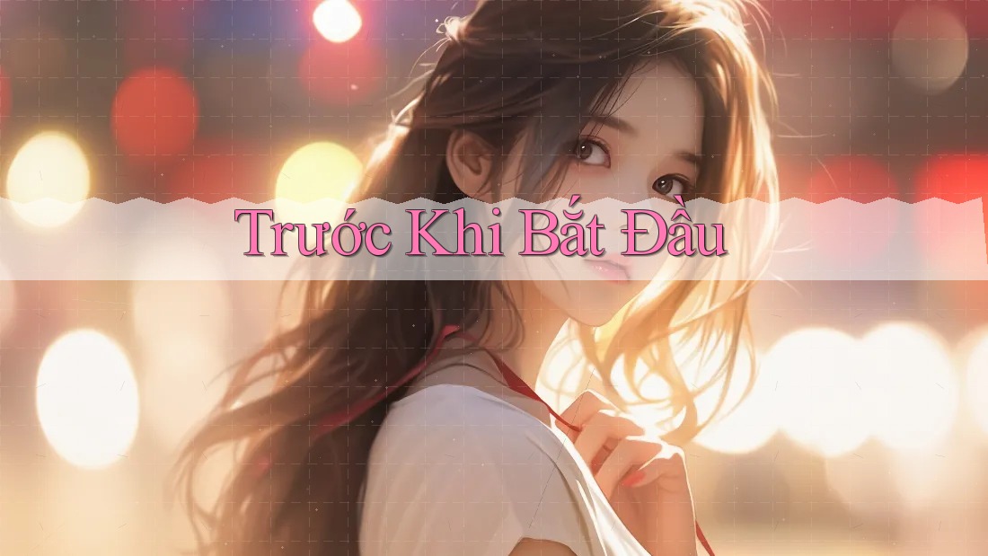 Trước Khi Bắt Đầu Trước Khi Bắt Đầu