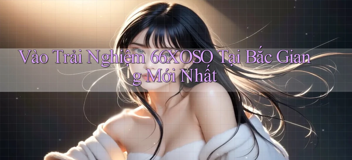 66xoso   Lối Vào 2026   Cổng Game