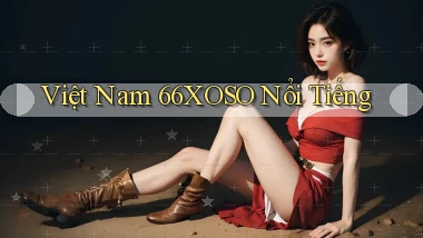 việt nam 66xoso nổi tiếng